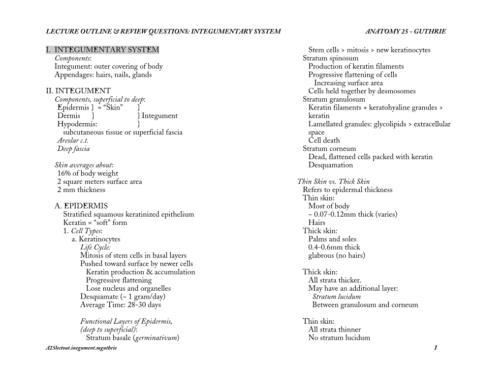 I. INTEGUMENTARY SYSTEM Components: Integument