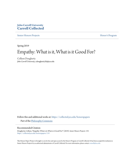 Empathy: What Is It, What Is It Good For? Colleen Dougherty John Carroll University, Cdougherty20@Jcu.Edu