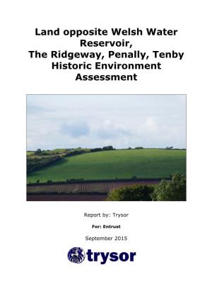 Land Opposite Welsh Water Reservoir, the Ridgeway, Penally, Tenby Historic Environment Assessment