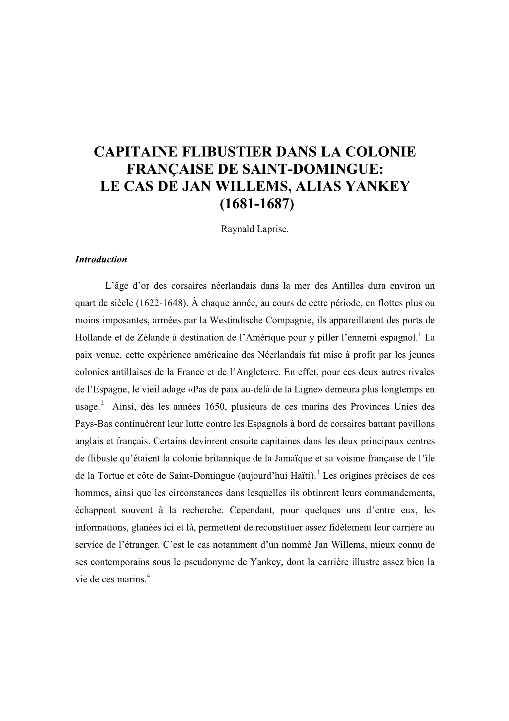 Capitaine Flibustier Dans La Colonie Française De Saint-Domingue: Le Cas De Jan Willems, Alias Yankey (1681-1687)