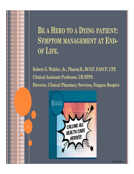 Be a Hero to a Dying Patient: Symptom Management At