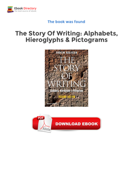 The Story of Writing Alphabets Hieroglyphs Pictograms Download