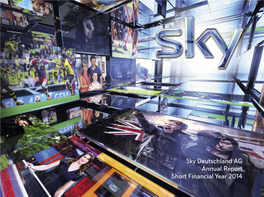 Sky Deutschland AG Annual Report Short Financial Year 2014