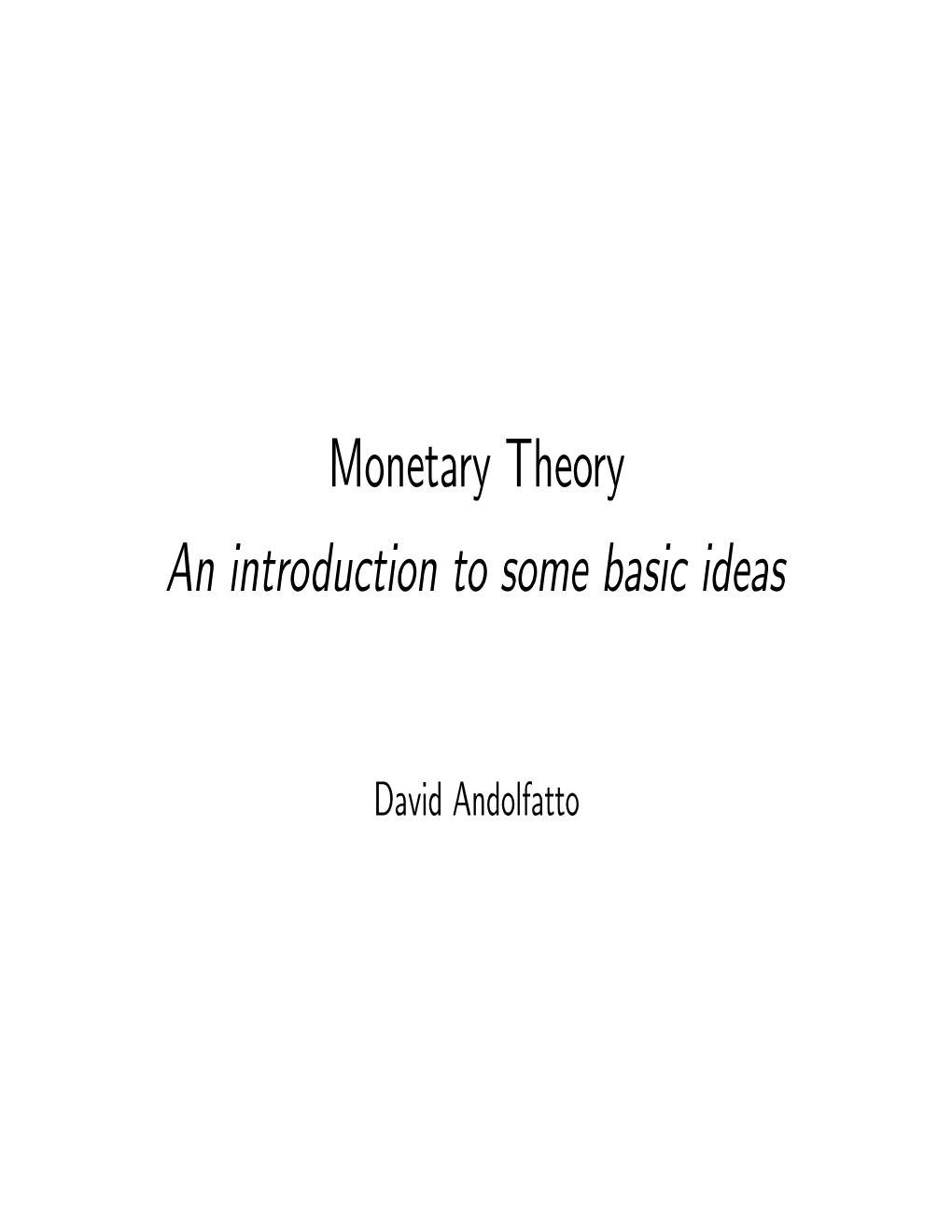 Monetary Theory an Introduction to Some Basic Ideas