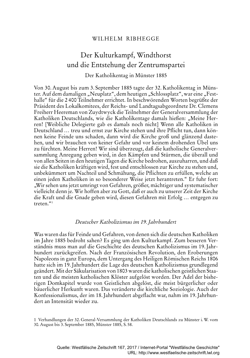 Der Kulturkampf, Windthorst Und Die Entstehung Der Zentrumspartei Der Katholikentag in Mu¨ Nster 1885