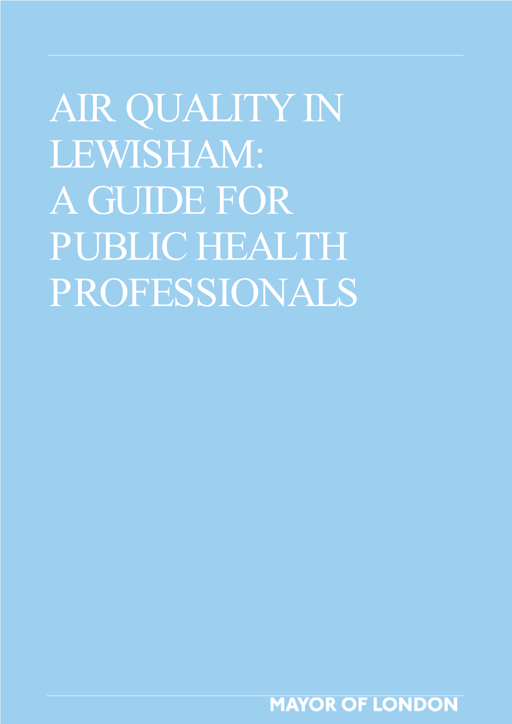 Air Quality in Lewisham: a Guide for Public Health