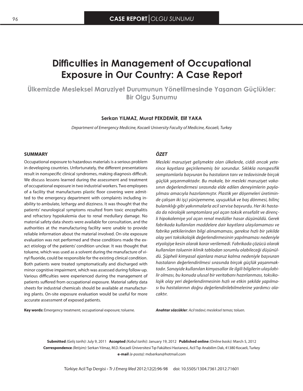 Difficulties in Management of Occupational Exposure in Our