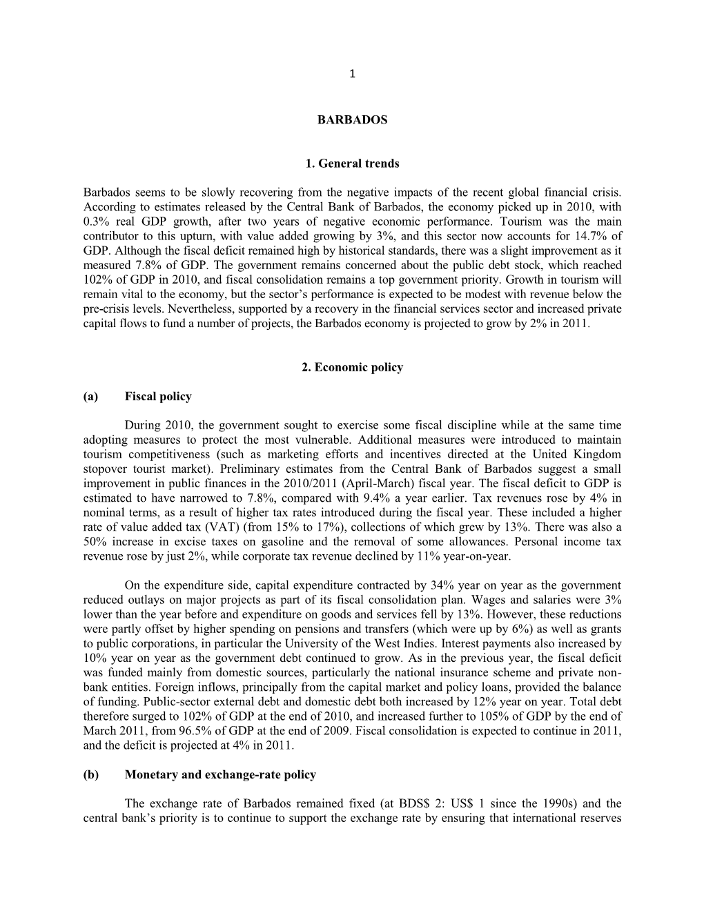 1 BARBADOS 1. General Trends Barbados Seems to Be Slowly