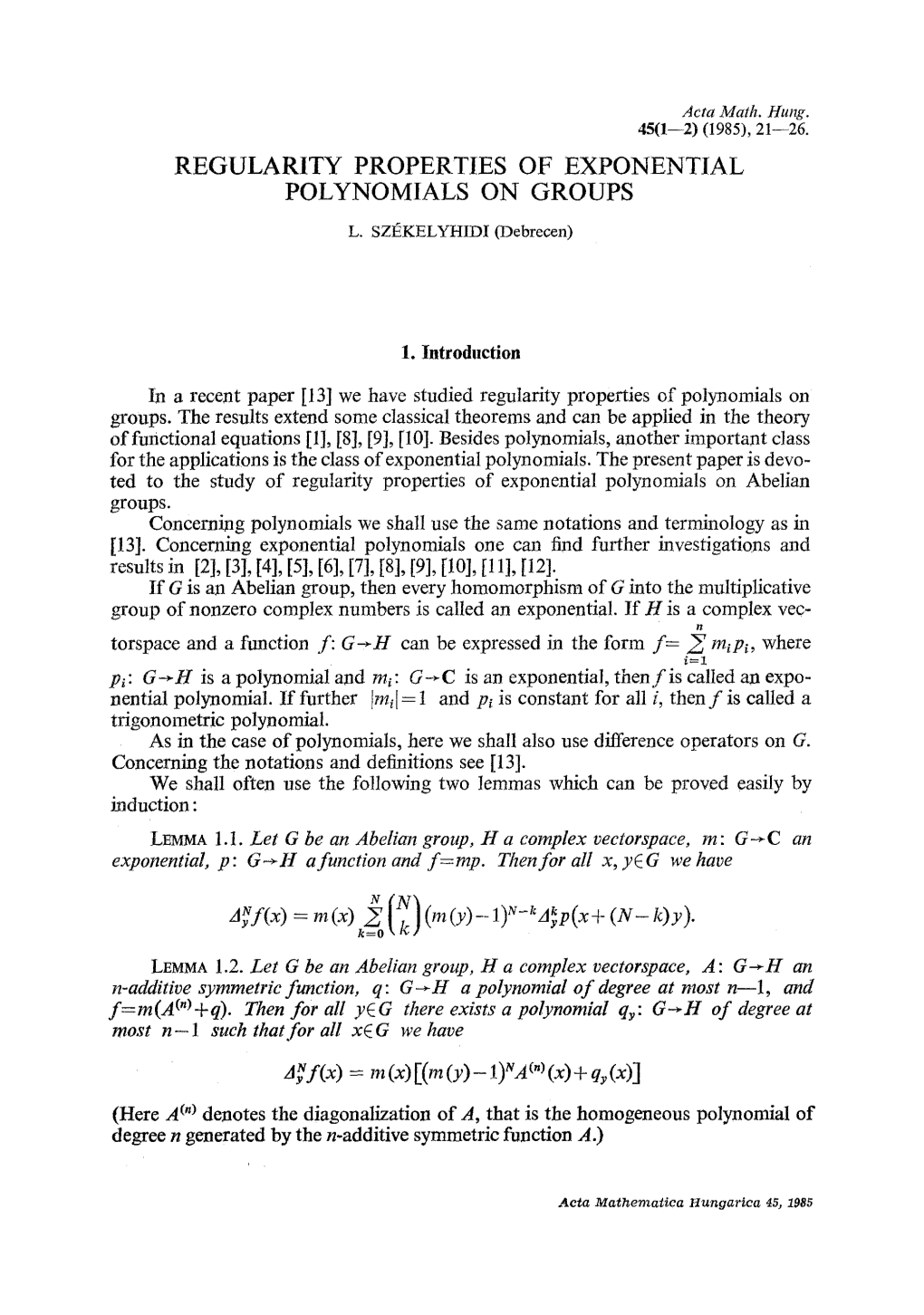 Regularity Properties of Exponential Polynomials on Groups L