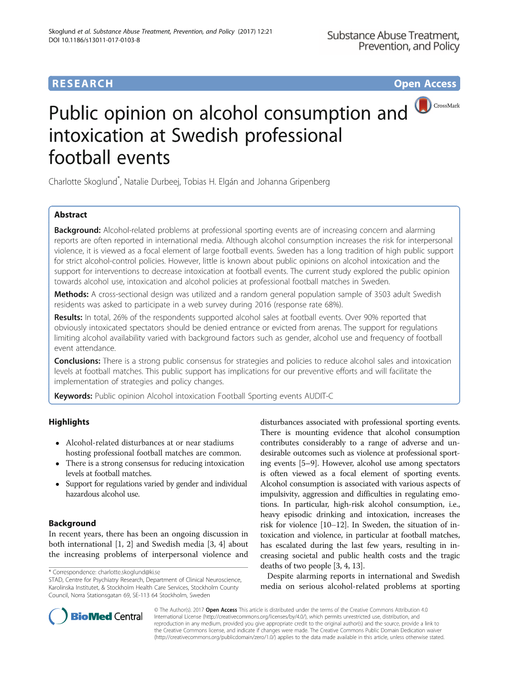 Public Opinion on Alcohol Consumption and Intoxication at Swedish Professional Football Events Charlotte Skoglund*, Natalie Durbeej, Tobias H