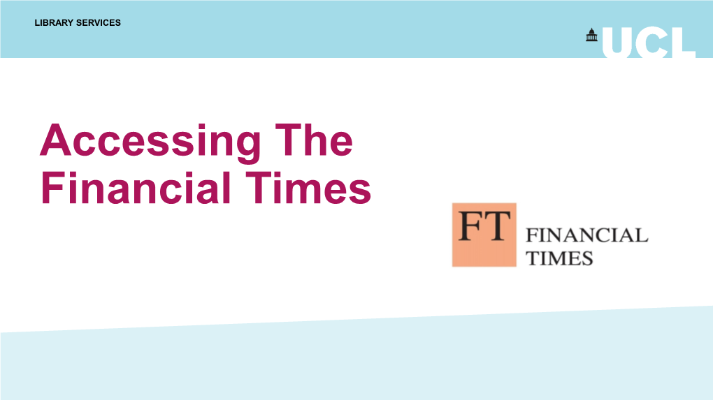 Accessing the Financial Times