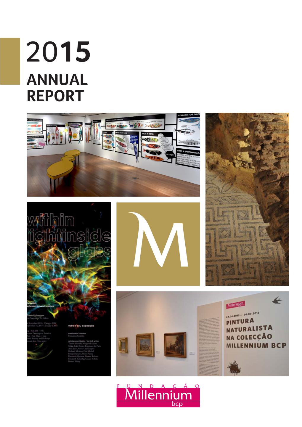 Annual Report Annual Report Fundação Millennium Bcp 2015