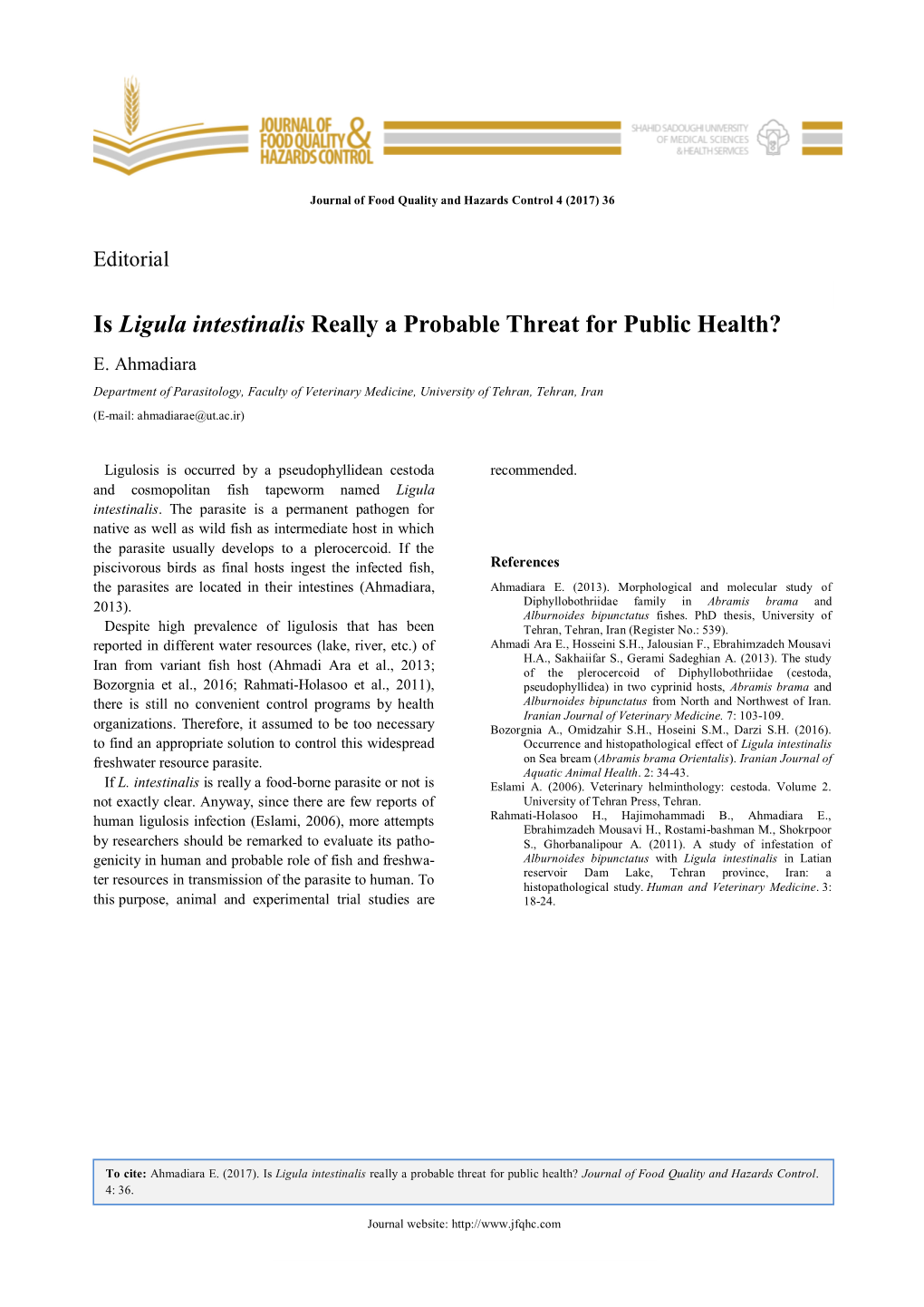 Is Ligula Intestinalis Really a Probable Threat for Public Health? E