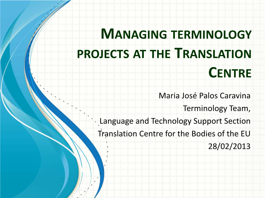 Managing Terminology Projects at the Translation Centre