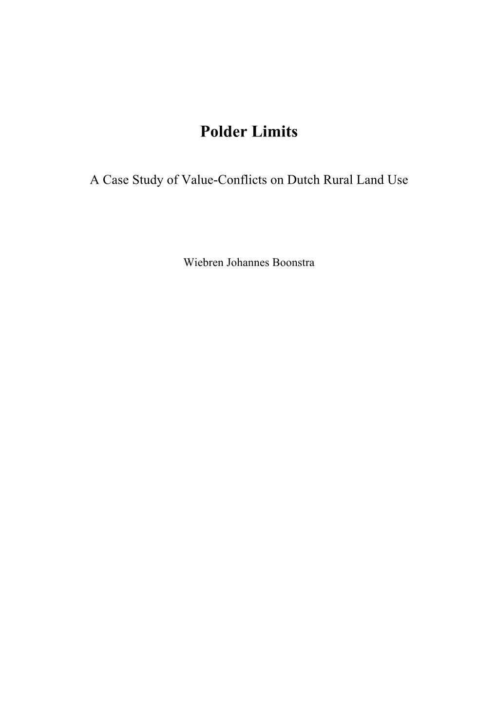 A Case Study of Value-Conflicts on Dutch Rural Land Use