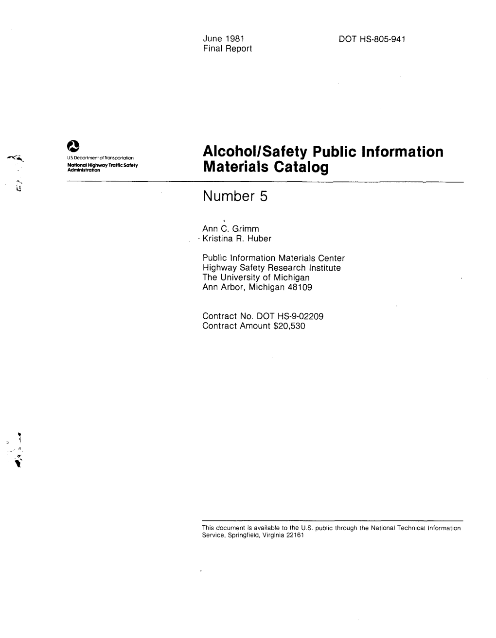 Alcohol/Safety Public Information Materials Catalog Is Designed for Use by Persons Developing Public Information Pro Grams on Alcohol and Highway Safety