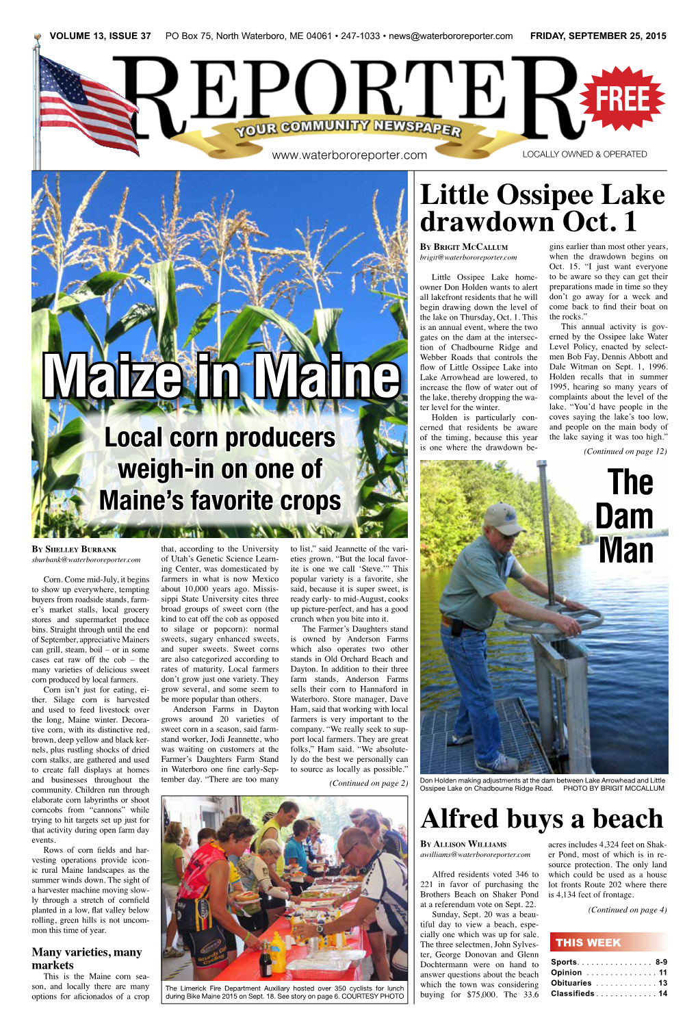 Maize in Maine the Lake, Thereby Dropping the Wa- Complaints About the Level of the Ter Level for the Winter