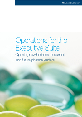 Operations for the Executive Suite Opening New Horizons for Current and Future Pharma Leaders