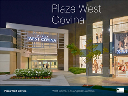 Plaza West Covina West Covina, (Los Angeles) California If Ever a Shopping Center Exemplified the Phrase “Location, Location, Location,” It’S Plaza West Covina