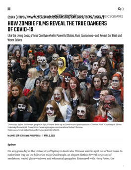 HOW ZOMBIE FILMS REVEAL the TRUE DANGERS of COVID-19 Like the Living Dead, a Virus Can Overwhelm Powerful States, Ruin Economies—And Reveal Our Best and Worst Selves