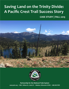 Saving Land on the Trinity Divide: a Pacific Crest Trail Success Story CASE STUDY | FALL 2019