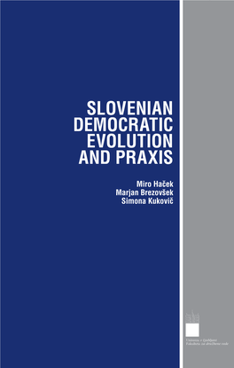 Slovenian Democratic Evolution and Praxis