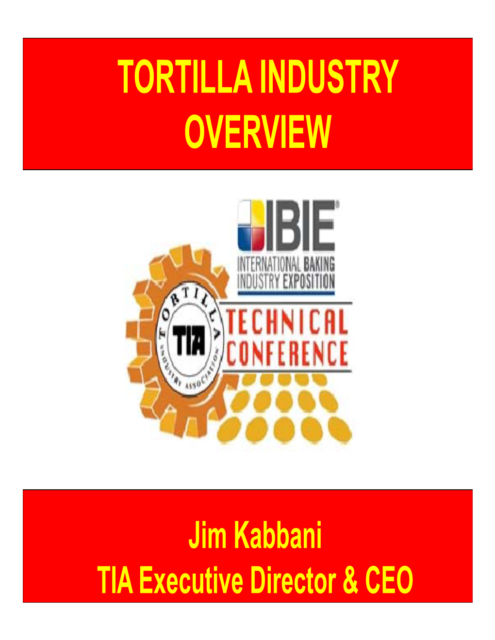 Tortilla Market Update (Jim Kabbani)