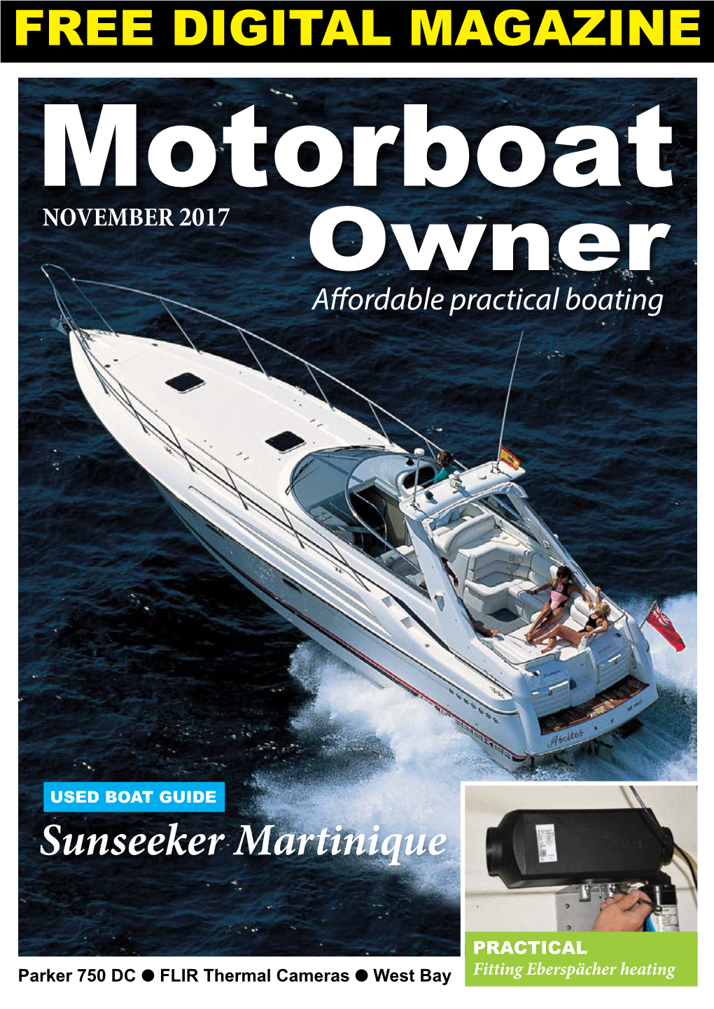 FREE DIGITAL MAGAZINE Motorboat NOVEMBER 2017 Owner a Ordable Practical Boating