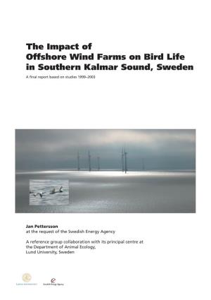 The Impact of Offshore Wind Farms on Bird Life in Southern Kalmar Sound, Sweden a ﬁ Nal Report Based on Studies 1999–2003