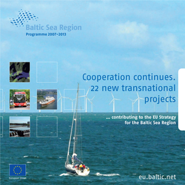 Cooperation Continues. 22 New Transnational Projects