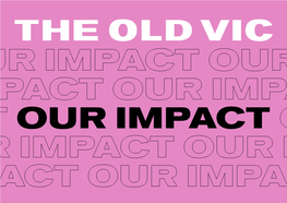 OUR IMPACT Our Impact | 1 | 2 | 3 | 4 | 5 | 6 | 7 | Appendices Contents 2