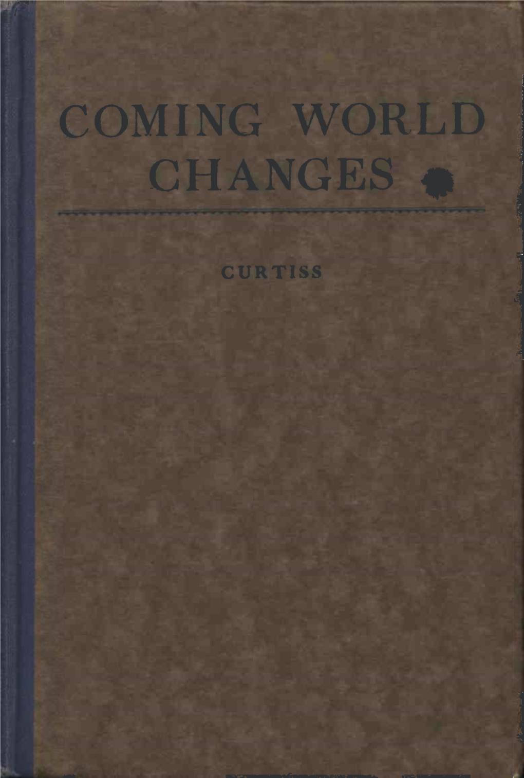 Coming World Changes "The Curtiss Books"