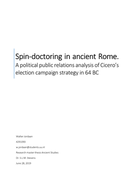 Spin-Doctoring in Ancient Rome. a Political Public Relations Analysis of Cicero’S Election Campaign Strategy in 64 BC