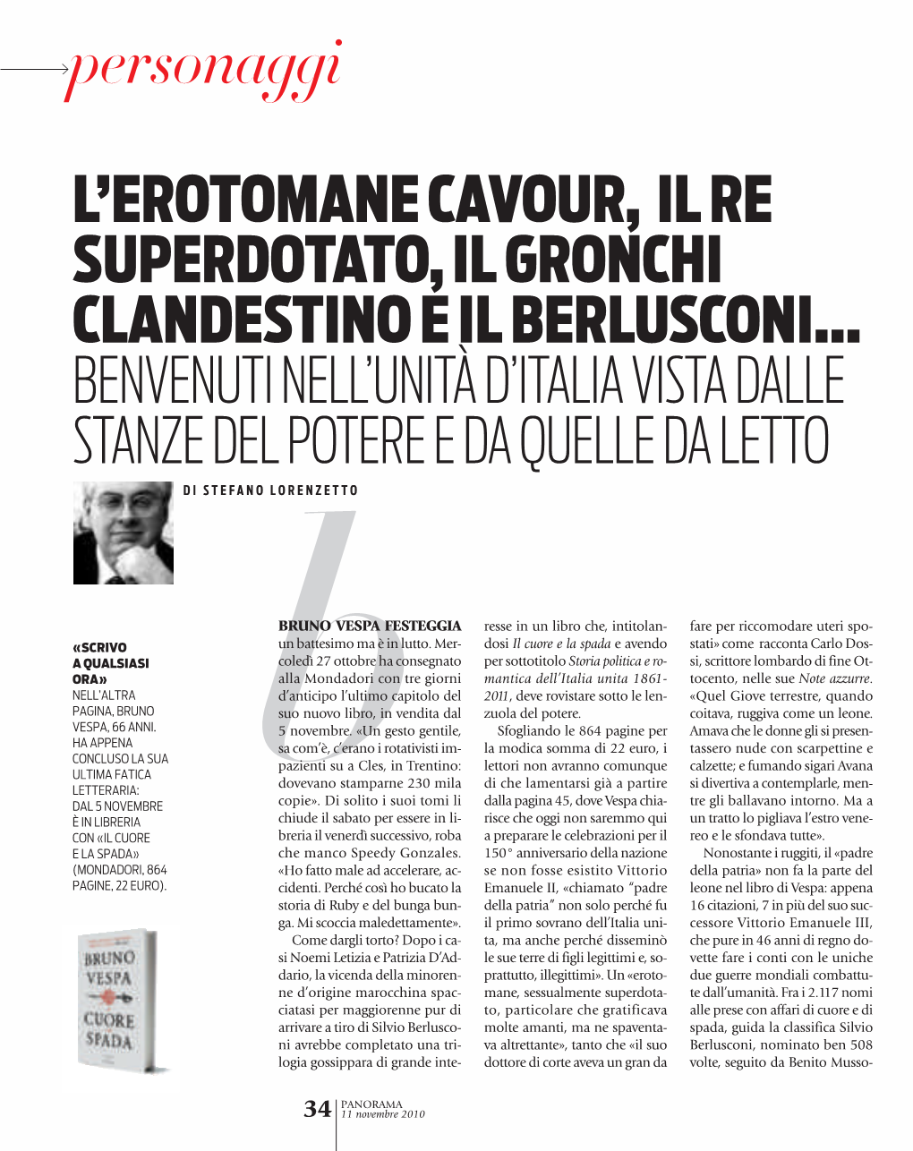 BRUNO VESPA FESTEGGIA Resse in Un Libro Che, Intitolan- Fare Per Riccomodare Uteri Spo- «SCRIVO Un Battesimo Ma È in Lutto