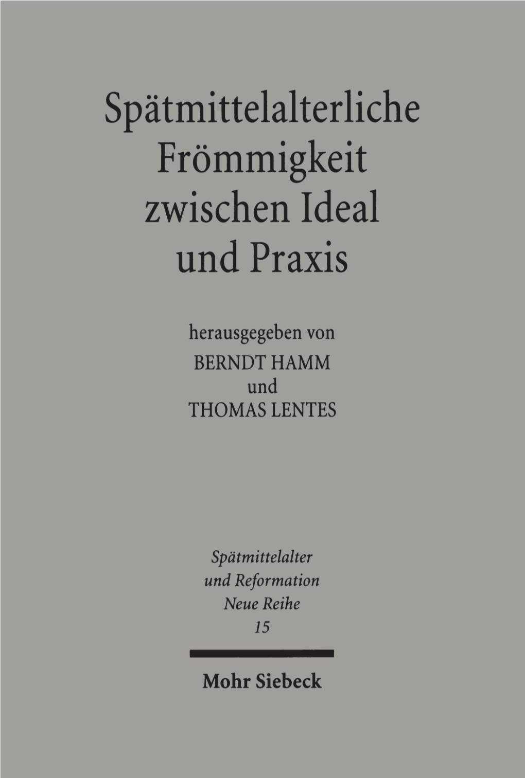 Spätmittelalterliche Frömmigkeit Zwischen Ideal Und Praxis