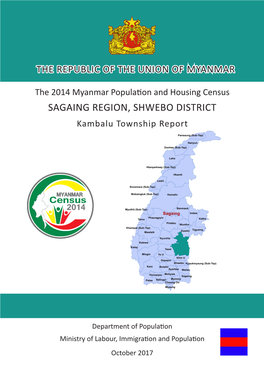 SAGAING REGION, SHWEBO DISTRICT Kambalu Township Report