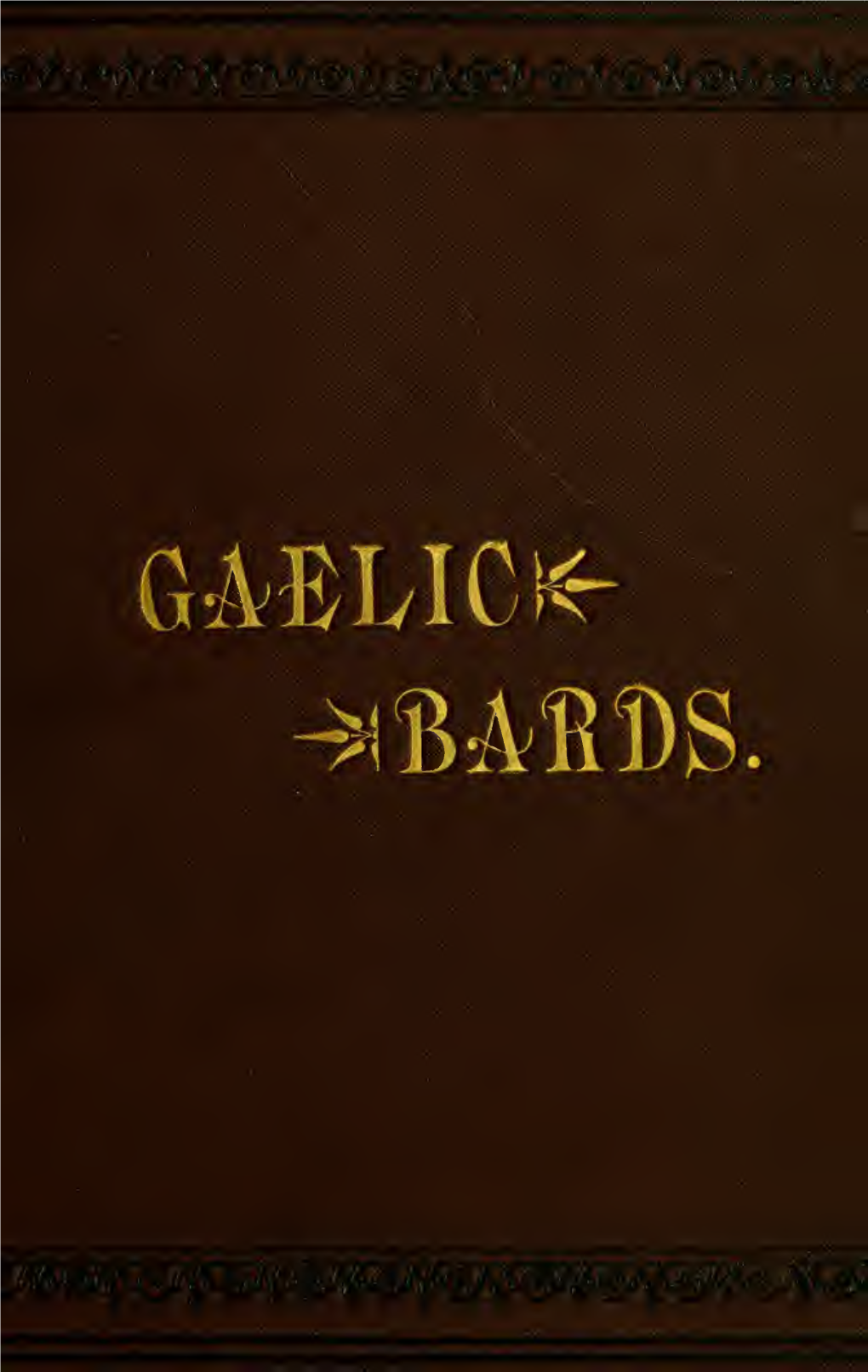 The Gaelic Bards : and Original Poems