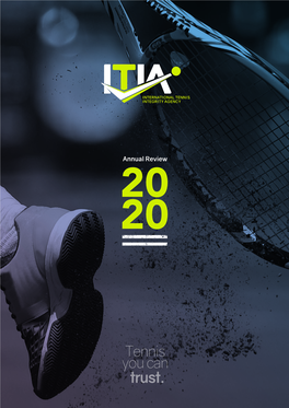 Annual Review 20 20 This Annual Review Looks Back at the Final Year of the Tennis Integrity Unit (TIU) and Its Activity in 2020