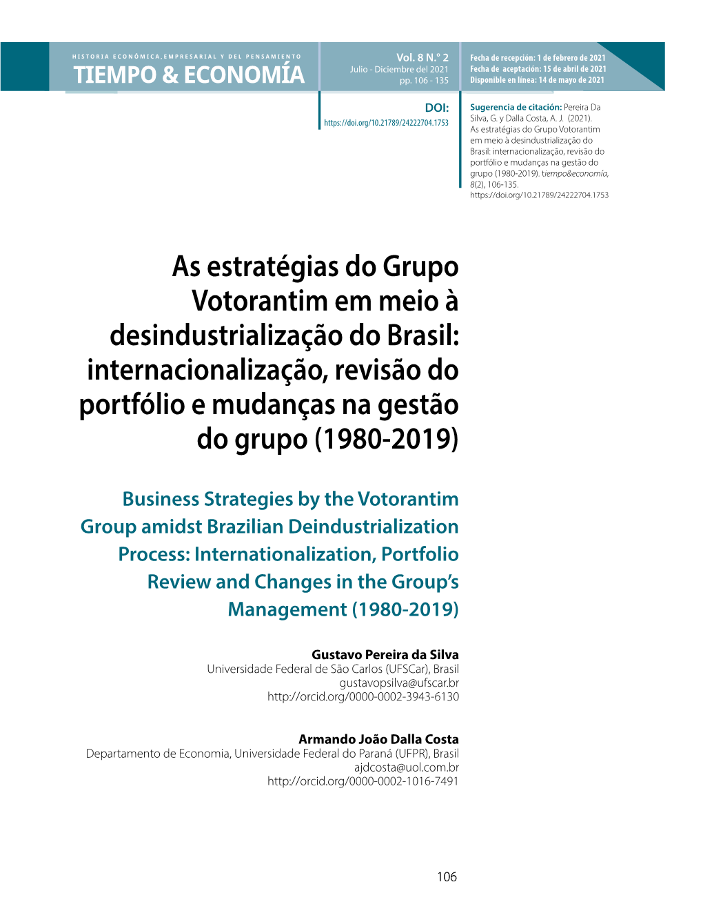 As Estratégias Do Grupo Votorantim Em Meio À Desindustrialização Do Brasil: Internacionalização, Revisão Do Portfólio E Mudanças Na Gestão Do Grupo (1980-2019)