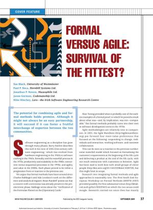 Formal Versus Agile: Survival of the Fittest?