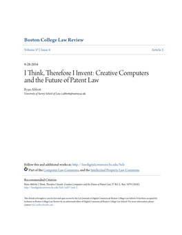 I Think, Therefore I Invent: Creative Computers and the Future of Patent Law Ryan Abbott University of Surrey School of Law, R.Abbott@Surrey.Ac.Uk