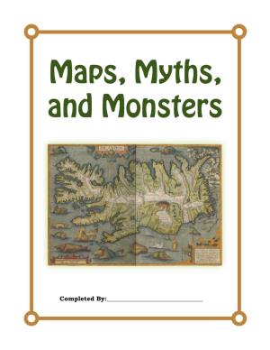 Maps, Myths, and Monsters