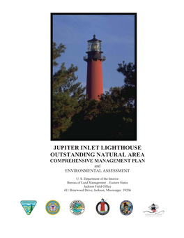 JUPITER INLET LIGHTHOUSE OUTSTANDING NATURAL AREA COMPREHENSIVE MANAGEMENT PLAN and ENVIRONMENTAL ASSESSMENT