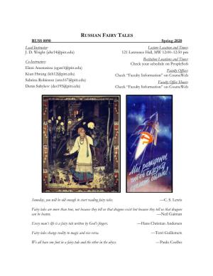 RUSSIAN FAIRY TALES RUSS 0090 Spring 2020 Lead Instructor: Lecture Location and Times: J