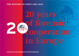 The History of ENFSI 1995–2015 20 Years of Forensic 2 Cooperation in Europe