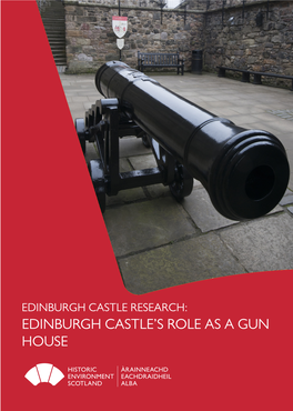 Edinburgh Castle's Role As a Gun House