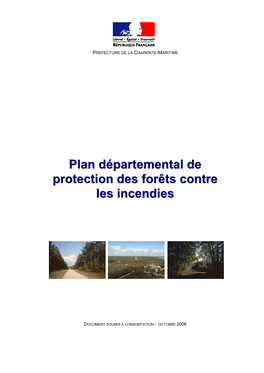 Plan Départemental De Protection Des Forêts Contre Les Incendies Document Soumis À Consumtation - Agence Mtda - Octobre 2006 Préfecture De La Charente-Maritime 3
