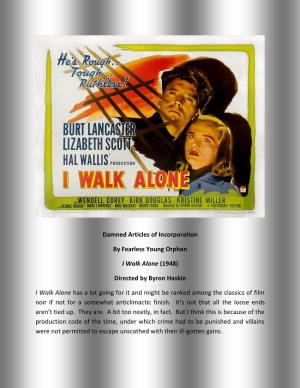 Directed by Byron Haskin I Walk Alone Has a Lot Go