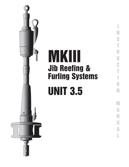 UNIT 3.5 N M a N U a L Thanks for Buying a Harken Jib Reefing and Furling System