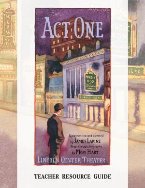 Act One by James Lapine Teacher Resource Guide by Nicole Kempskie